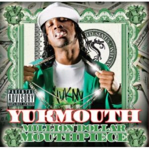 YUKMOUTH – MILLION DOLLAR MOUTHPIECE – Smoke-A Lot-Records